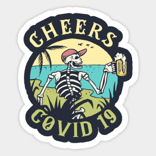 Cheers covid19 drinking beer for the virus gifts Sticker